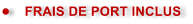 �	FRAIS DE PORT INCLUS